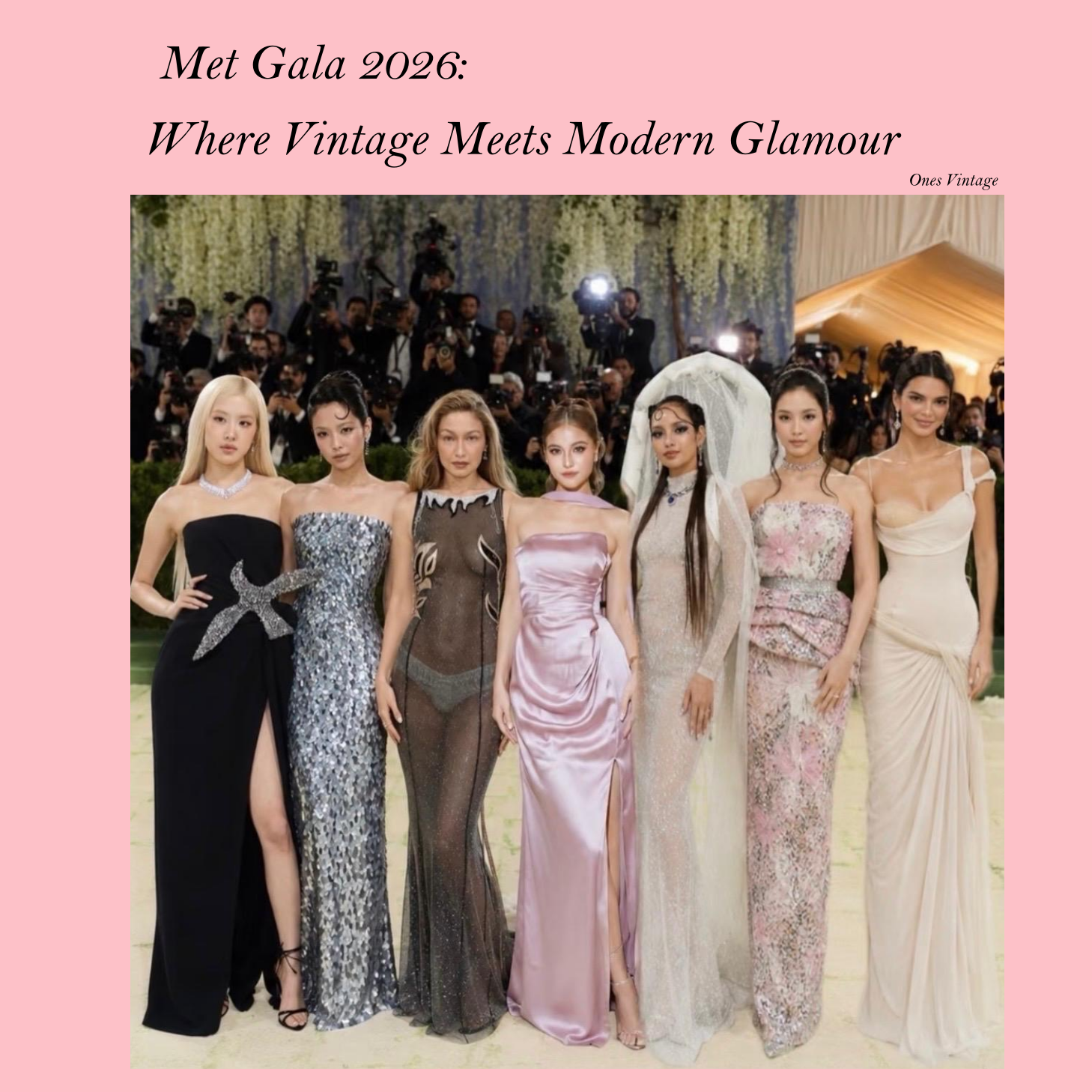 Met Gala 2026: Where Vintage Meets Modern Glamour | Ones Vintage