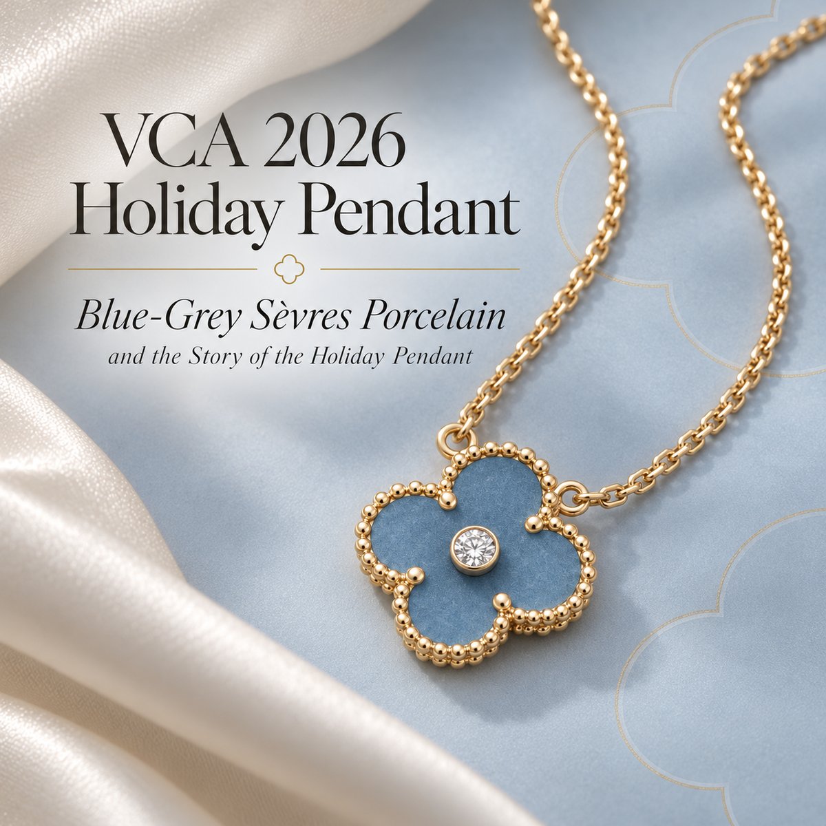 VCA 2026 Holiday Pendant: Blue-Grey Sèvres Porcelain, Design & History